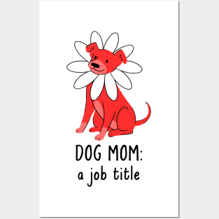 dog mom a job title Posters and Art